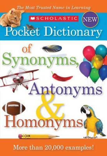 Scholastic Pocket Dictionary of Synonyms, Antonyms, Homonyms - Paperback - GOOD