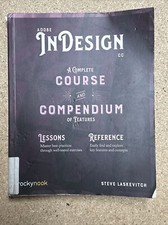 NEW Adobe InDesign CC: A Complete Course and Compendium of Features C17