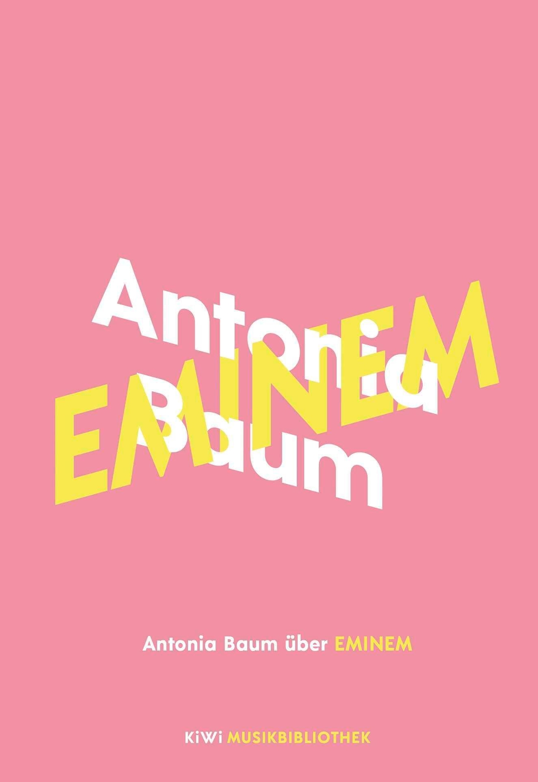 Thumbnail - Antonia Baum Über Eminem Antonia Baum Buch Kiwi Musikbibliothek 117 S.