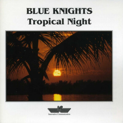 Blue Knights    Tropical Night CD 1996