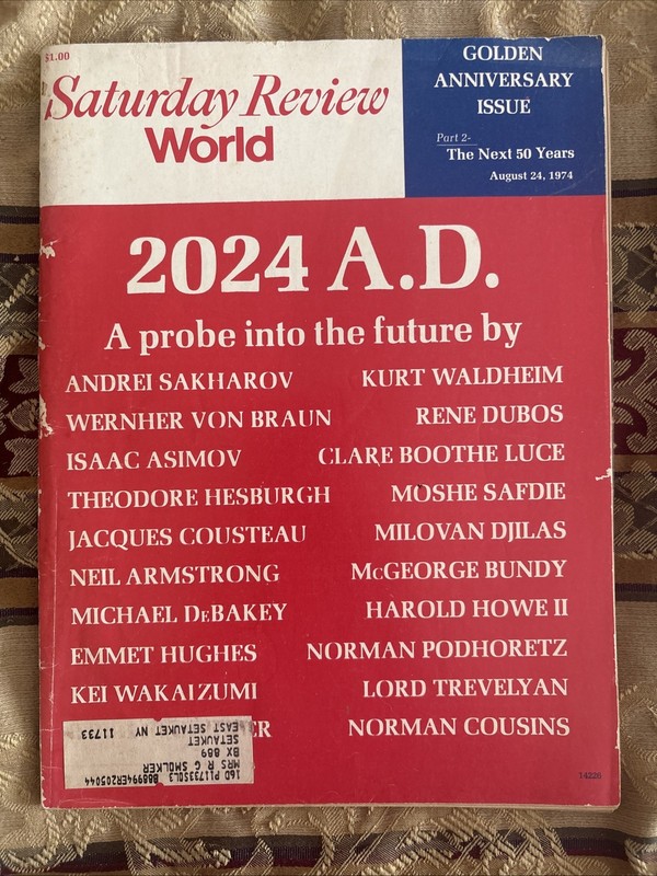 Saturday Review World Aug. 1974 A Probe Into The Future 2024 50 Years Part. 2