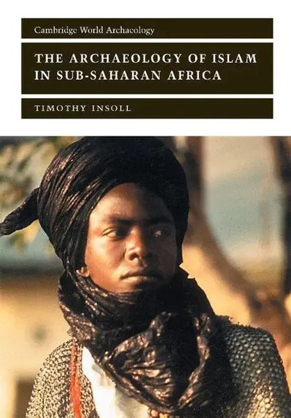 Timothy Insoll | The Archaeology Of Islam In Sub-Saharan Africa | Taschenbuch-image