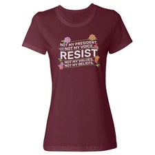 Resist Protest - Not My President Floral Design Ladies' Crewneck T-Shirt