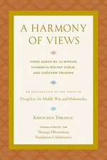 Harmony of Views : Three Songs by Ju Mipham, Changkya Rolpay Dorje, and...