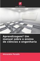 Alexandre Paradis | Aprendizagem? Um Manual Sobre O Ensino De CiêNcias E...