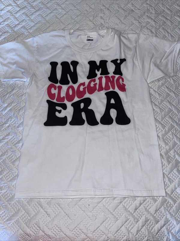 In My Clogging Era Girl’s Medium New Tee Dance Clog Clogger