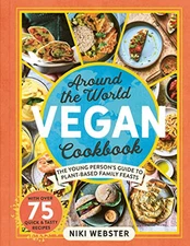 Around the World Vegan Cookbook: Green, global feasts for young 