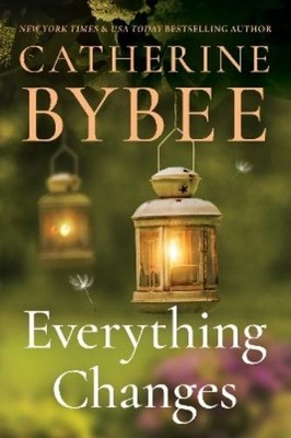 Catherine Bybee Everything Changes (Paperback) Creek Canyon