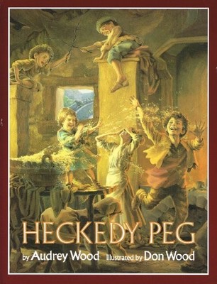 HECKEDY PEG (CHILD'S PLAY LIBRARY) By AUDREY WOOD' 'DON WOOD. 97