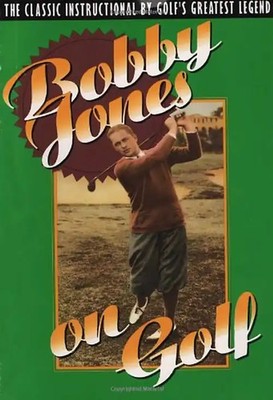 Bobby Jones on Golf - Robert Tyre Jones