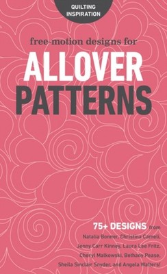 FREE MOTION DESIGNS FOR ALL OVER PATTERN by BONNER, N ET AL Spiral Bound