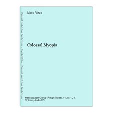 Colossal Myopia Rizzo, Marc: