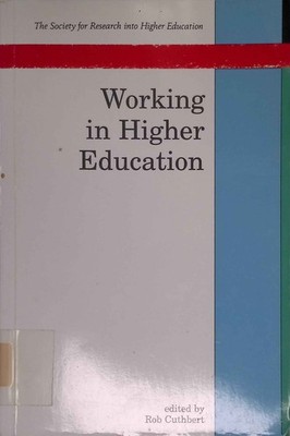 Working in Higher Education. Society for Research into Higher Education. Cuthber