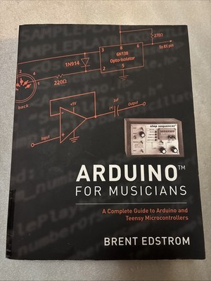 Arduino for Musicians by Edstrom Brent Associate Professor jazz studies theory