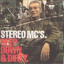 Stereo MCs Deep Down & Dirty (CD) Album (UK IMPORT)