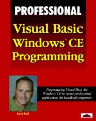 Professional Visual Basic Windows Ce Programming by Larry Roof