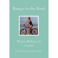 Maria Mcerlane - Bumps In The Road - A Memoir Life And Adventure In - G245Z
