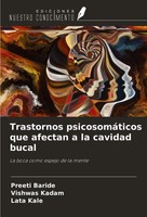 Trastornos PsicosomáTicos Que Afectan A La Cavidad Bucal Preeti Baride (U. A.)
