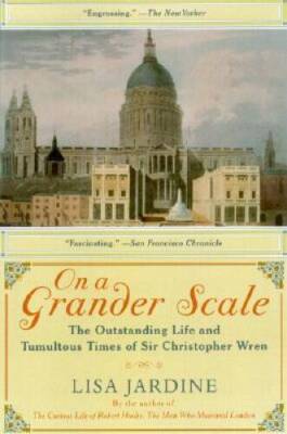 On a Grander Scale: The Outstanding Life and Tumultuous Times of Sir Chri - GOOD