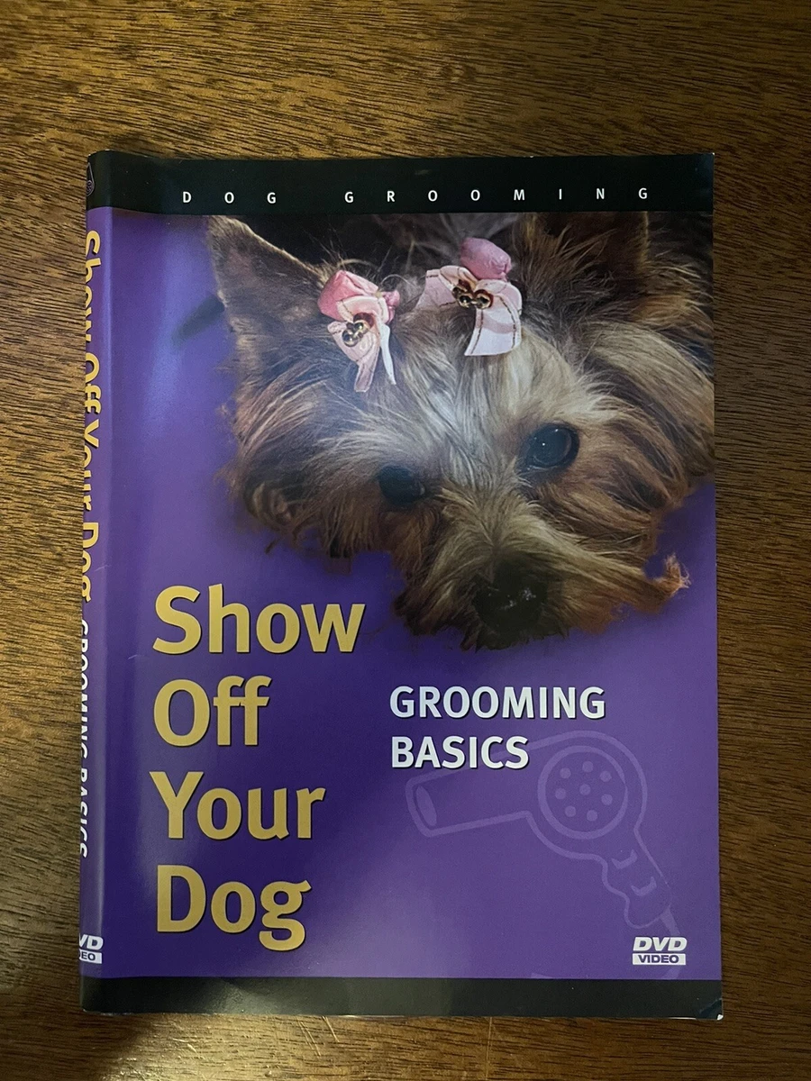Show Off Your Dog GROOMING BASICS DVD eBay