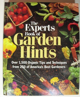 The Experts Book of Garden Hints Over 1,500 Organic tips and techniques HC