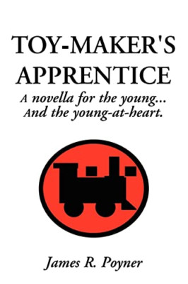Toy-Maker's Apprentice -  NEW James R Poyner 2004