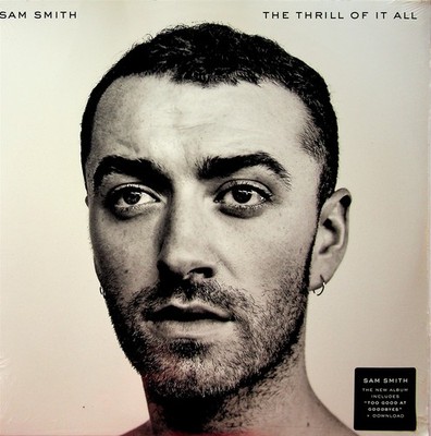 SAM SMITH- The Thrill Of It All LP (NEW** 2017 White Vinyl) Too Good at Goodbyes