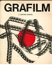 Grafilm: An Approach to a New Medium J Bryne Daniel