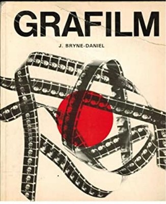 Grafilm: An Approach to a New Medium J Bryne Daniel