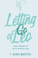 Simi Botic | Letting Go Of Leo | Taschenbuch | Englisch (2017) | Balboa Press