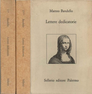 Lettere dedicatorie (2 Volumi) - Matteo Bandello (Sellerio editore) [1994]