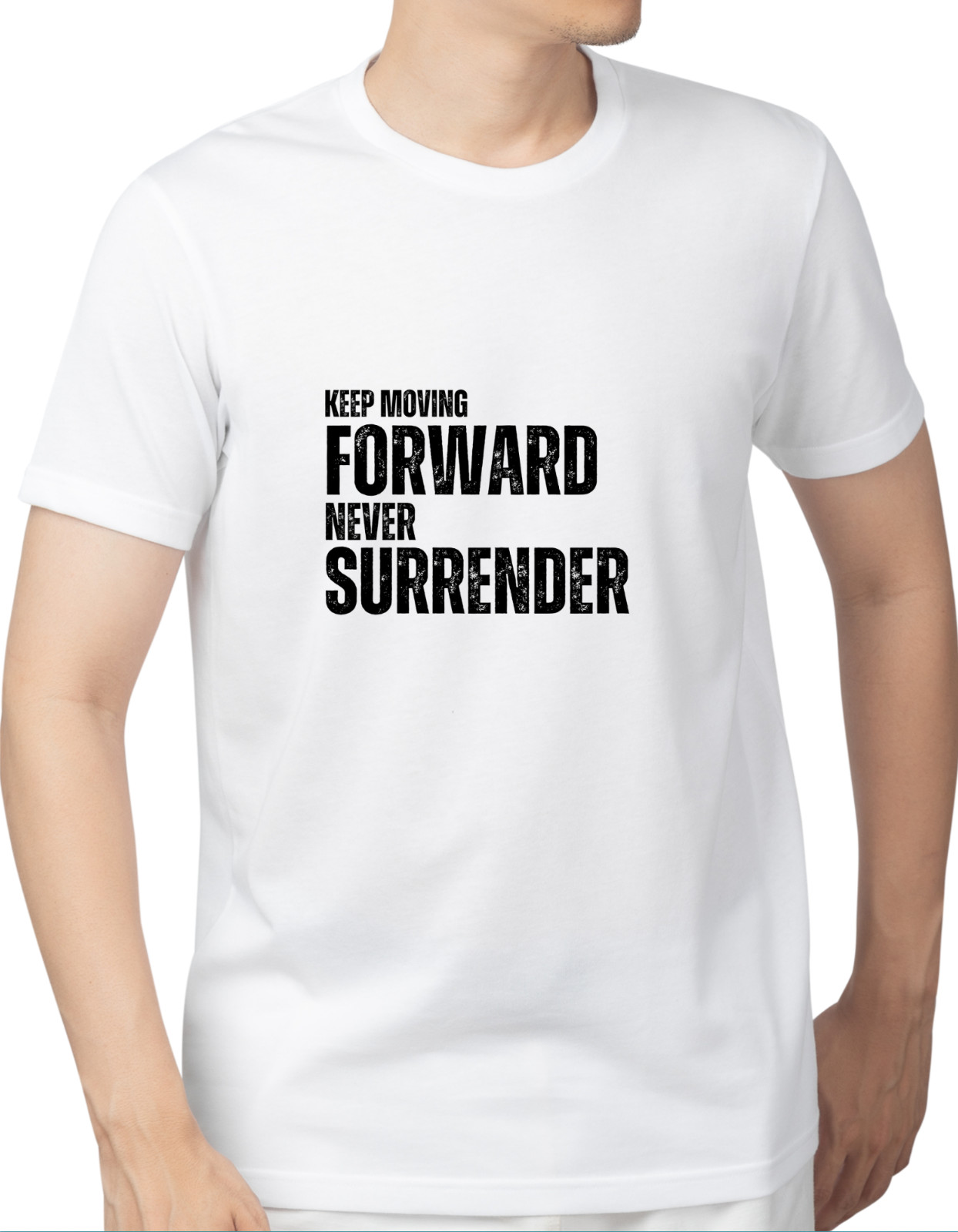 Keep Moving Forward, Never Surrender - Camiseta motivacional para hombre y mujer