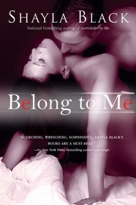 Belong to Me (Wicked Lovers Novels),Shayla Black