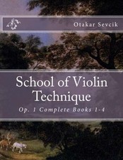 School of Violin Technique: Op. 1 Complete Books 1-4