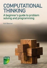 Computational Thinking: A beginner's guide to problem