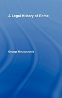 A Legal History Of Rome | George Mousourakis | Buch | Einband - Fest (Hardcover)