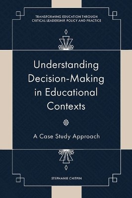 Stephanie Chitpi Understanding Decision-Making in Educational Context (Hardback)