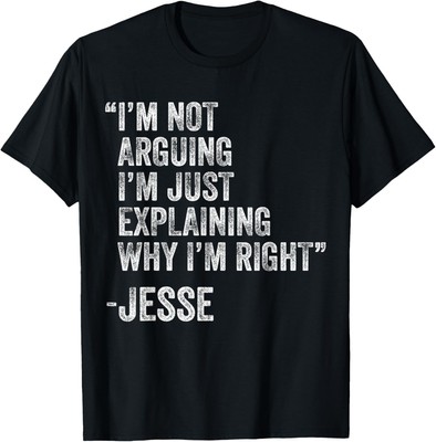 Jesse Quote Funny Birthday Custom Name Idea Engineer T-Shirt Gift for Dad, Mom,
