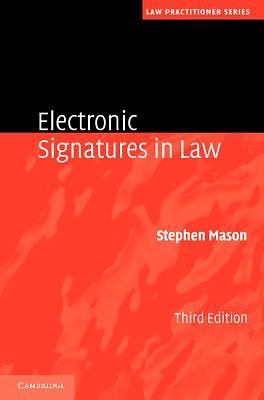 Electronic Signatures Law Law Practitioner Series 3e Stephen Mason 9781107012295
