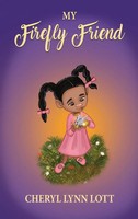 MY Firefly Friend | Cheryl Lynn Lott | Buch | Englisch | 2023