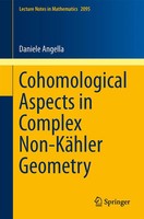 Daniele Angella | Cohomological Aspects In Complex Non-KäHler Geometry | Buch