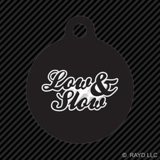 Script Low  Slow Keychain Round with Tab dog engraved many colors stance flush