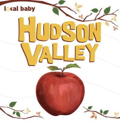 NEW  Local Baby Hudson Valley, NY 9781467197090 Local Baby Board Book