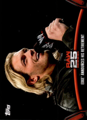 2018 Topps WWE Then Now Forever 25 Years of RAW #RAW36 Edge Announces Retirement