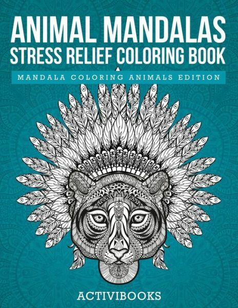 Animal Mandalas Stress Relief Coloring Book - Mandala Coloring Animals Edit...