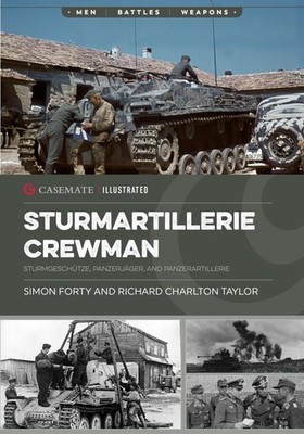 Sturmartillerie Crewman: Sturmgeschutze, Panzerjager, and Panzerartillerie