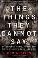 Things They Cannot Say Pb Kevin Sites Taschenbuch Kartoniert / Broschiert 2018
