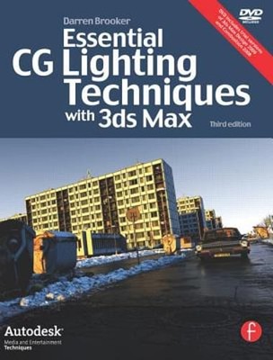 Essential CG Lighting Techniques with 3ds Max by Darren Brooker: New