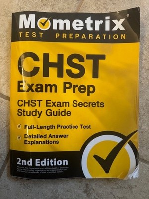 Mometrix CHST Exam Study Guide : CHST Test Exam Prep