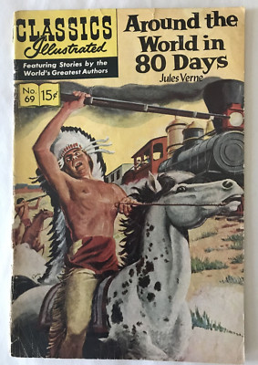 CLASSICS ILLUSTRATED COMIC BOOK-AROUND the WORLD in 80 DAYS-MARCH 1950-#69